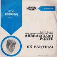 Udo Jurgens* : Abbracciami Forte (7")
