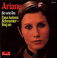 Ariane (7) : So Wie Du / Fass Keinen Schmetterling An (7", Single)