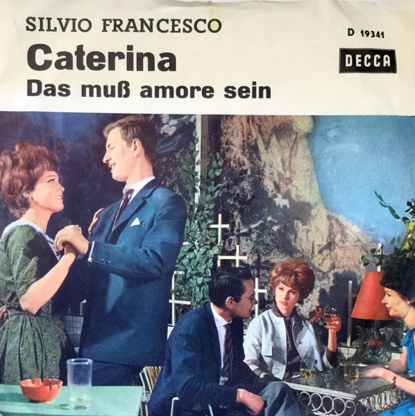 Silvio Francesco : Caterina / Das Muß Amore Sein (7", Single)