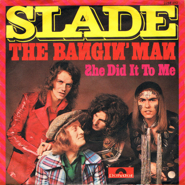 Slade : The Bangin' Man (7", Single)