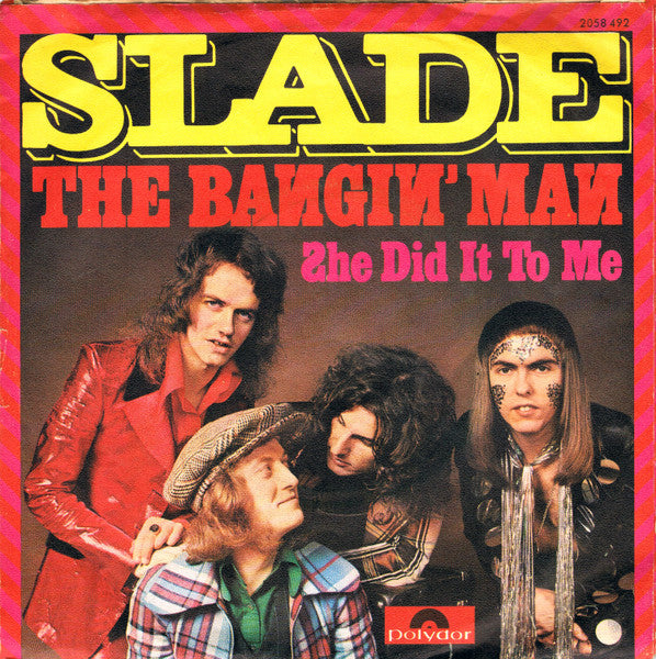 Slade : The Bangin' Man (7", Single)