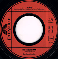 Slade : The Bangin' Man (7", Single)