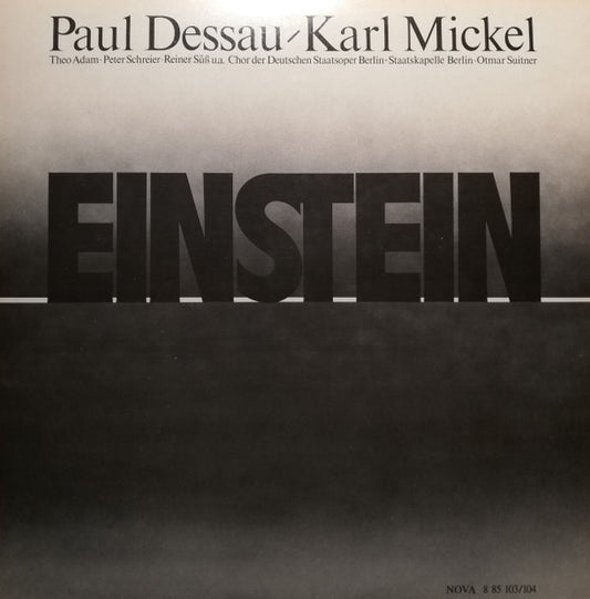 Paul Dessau / Karl Mickel - Theo Adam, Peter Schreier, Reiner Süß, Chor der Deutschen Oper Berlin, Staatskapelle Berlin, Otmar Suitner : Einstein (2xLP)
