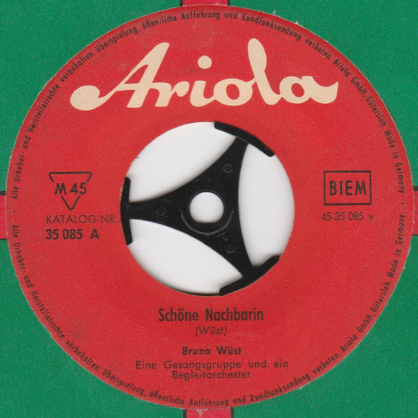 Bruno Wüst, Eine Gesangsgruppe Und Ein Begleitorchester : Ham Mer Noch Wat Em Döske? / Schöne Nachbarin  (7", Single)