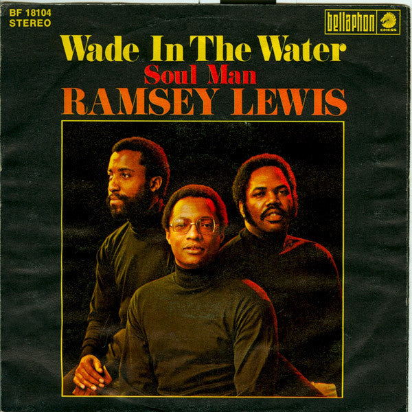 Ramsey Lewis : Wade In The Water / Soul Man (7", Single)