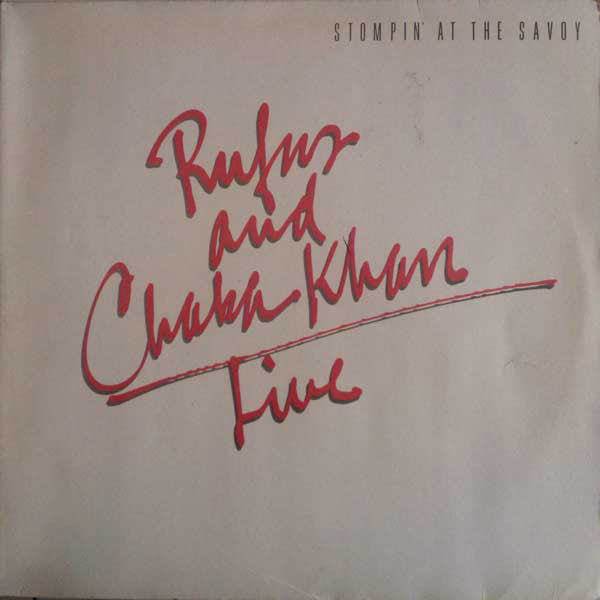 Rufus And Chaka Khan* : Live - Stompin' At The Savoy (2xLP, Album, Gat)