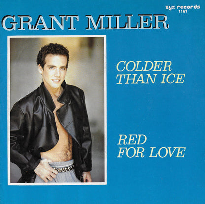 Grant Miller : Colder Than Ice / Red For Love (7", Single)