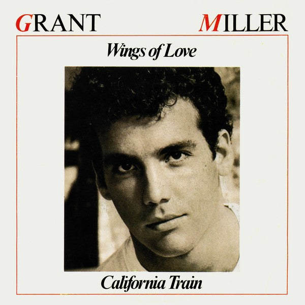 Grant Miller : Wings Of Love / California Train (7", Single)