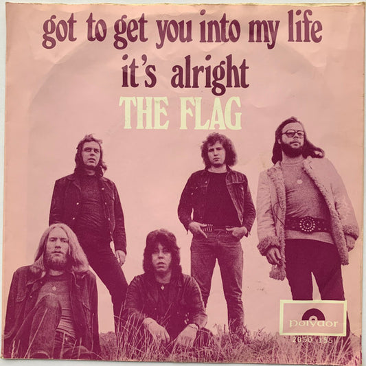 The Flag (6) : Got To Get You Into My Life / It's Alright (7")