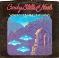 Crosby, Stills & Nash : Wasted On The Way (7", Single, Spe)