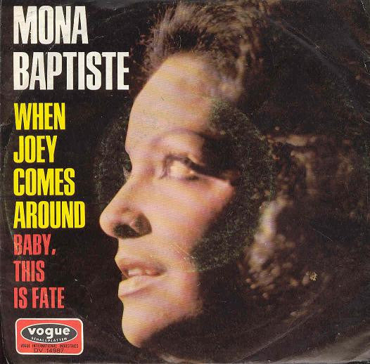 Mona Baptiste : When Joey Comes Around / Baby, This Is Fate (7")