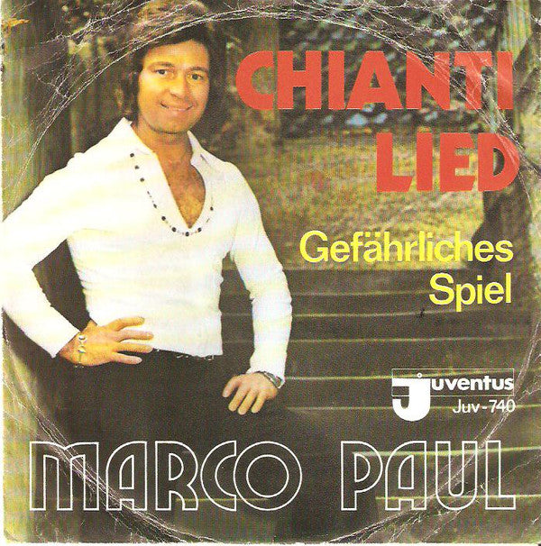 Marco Paul (3) : Chianti Lied (7", Single)