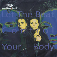 2 Unlimited : Let The Beat Control Your Body (7", Single)