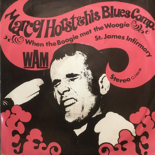 "Marcel" Gerhard Horst : When The Boogie Met The Woogie / St. James Infirmory (7", Single)