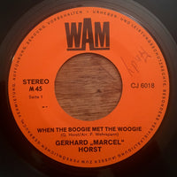 "Marcel" Gerhard Horst : When The Boogie Met The Woogie / St. James Infirmory (7", Single)