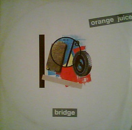 Orange Juice (3) : Bridge (12")