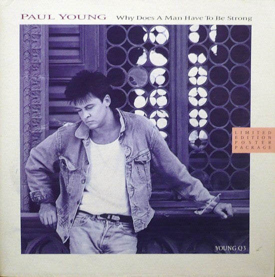 Paul Young : Why Does A Man Have To Be Strong (7", Single, Ltd, Pos)