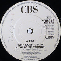 Paul Young : Why Does A Man Have To Be Strong (7", Single, Ltd, Pos)