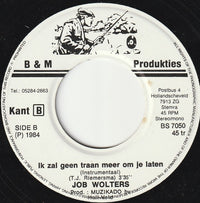 Job Wolters : Ik Zal Geen Traan Meer Om Je Laten (7", Single)