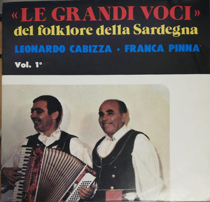 Leonardo Cabizza, Franca Pinna : "Le Grandi Voci" Del Folklore Della Sardegna Vol.1 (LP, Album)