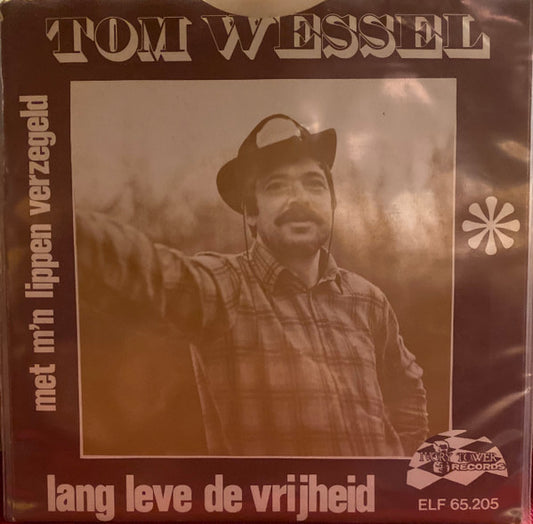 Tom Wessel : Lang Leve De Vrijheid  (7", Single)