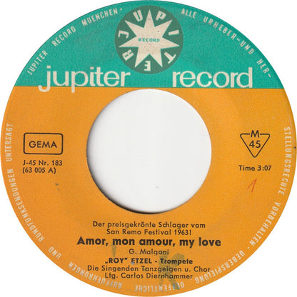 Roy Etzel Und Die Singenden Tanzgeigen : Amor, Mon Amour, My Love / Lacrima (7", Single, Mono)
