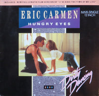 Eric Carmen / Tom Johnston / Bill Medley & Jennifer Warnes : Hungry Eyes / Where Are You Tonight / (I've Had) The Time Of My Life (12", Maxi)