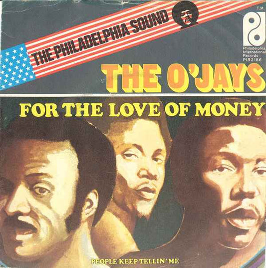 The O'Jays : For The Love Of Money (7")