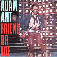 Adam Ant : Friend Or Foe (7", Single)