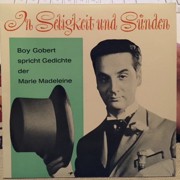 Boy Gobert : In Seligkeit Und Sünden - Boy Gobert Spricht Gedichte Der Marie Madeleine (7", EP)