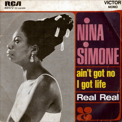 Nina Simone : Ain't Got No I Got Life / Real Real (7", Single, Mono, RP)