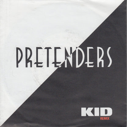 Pretenders* : Kid (Remix) (7", Single)