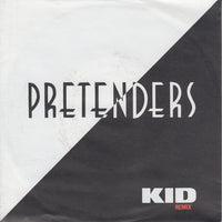 The Pretenders : Kid (Remix) (7", Single)