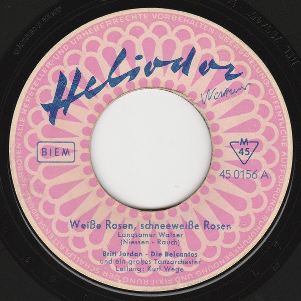 Britt Jordan, Die Belcantos : Weiße Rosen, Schneeweiße Rosen (7", Single)