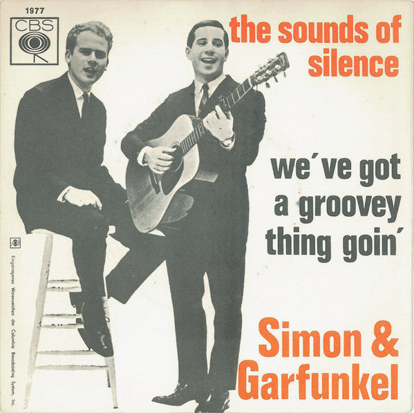 Simon & Garfunkel : The Sounds Of Silence / We've Got A Groovey Thing Goin' (7", Single)