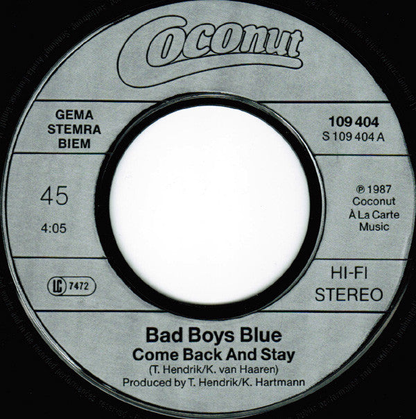 Bad Boys Blue : Come Back And Stay (7", Single)