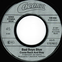 Bad Boys Blue : Come Back And Stay (7", Single)