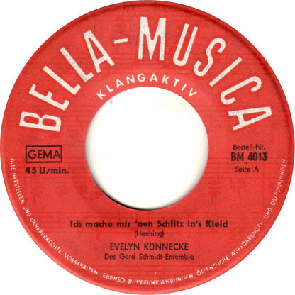 Evelyn Künneke : Ich Mache Mir 'Nen Schlitz In's Kleid / Die Männer Sind So Knapp (7", Single, RE)