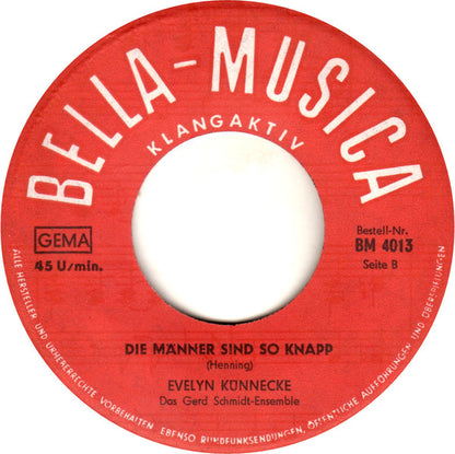 Evelyn Künneke : Ich Mache Mir 'Nen Schlitz In's Kleid / Die Männer Sind So Knapp (7", Single, RE)