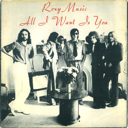 Roxy Music : All I Want Is You (7", Single)