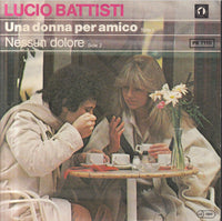 Lucio Battisti : Una Donna Per Amico / Nessun Dolore (7", Single)