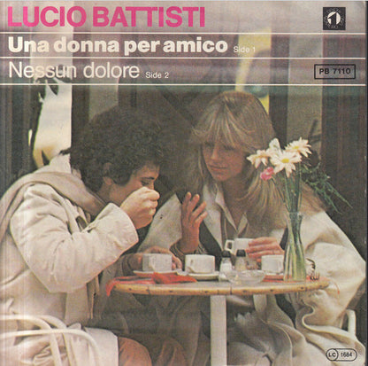 Lucio Battisti : Una Donna Per Amico / Nessun Dolore (7", Single)