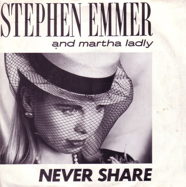 Stephen Emmer And Martha Ladly : Never Share (7", Single)