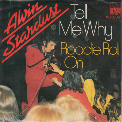 Alvin Stardust : Tell Me Why (7", Single)
