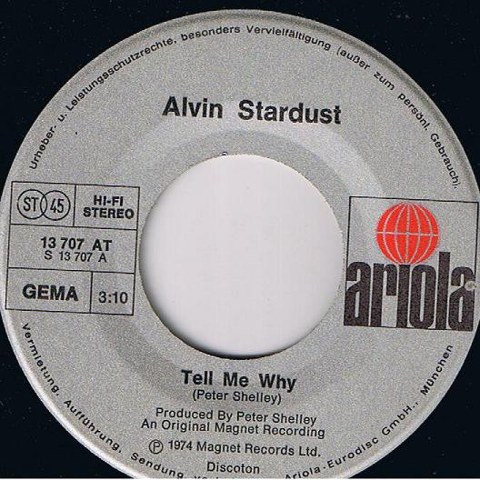 Alvin Stardust : Tell Me Why (7", Single)
