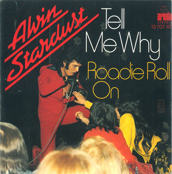 Alvin Stardust : Tell Me Why (7", Single)
