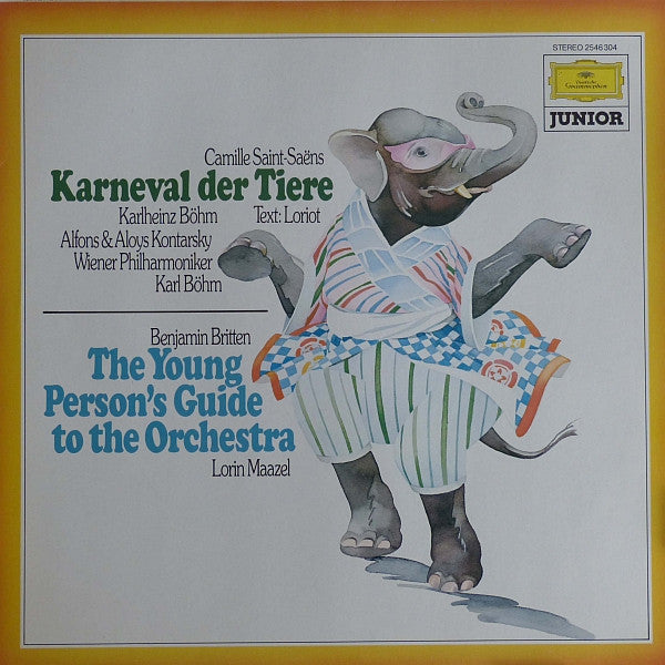 Camille Saint-Saëns - Karlheinz Böhm · Loriot · Alfons & Aloys Kontarsky · Wiener Philharmoniker · Karl Böhm / Benjamin Britten - Lorin Maazel : Karneval Der Tiere / The Young Person's Guide To The Orchestra (LP)