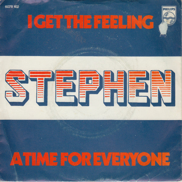 Stephen (16) : I Get The Feeling / A Time For Everyone (7")