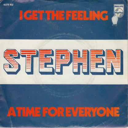 Stephen (16) : I Get The Feeling / A Time For Everyone (7")