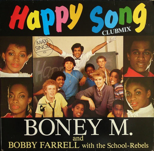 Boney M. And Bobby Farrell With The School-Rebels* : Happy Song (Clubmix) (12", Maxi, Bar)